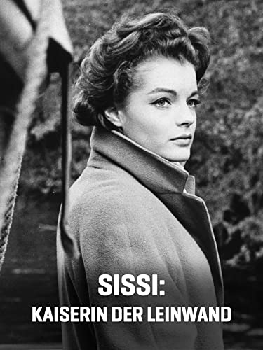Sissi: Kaiserin der Leinwand