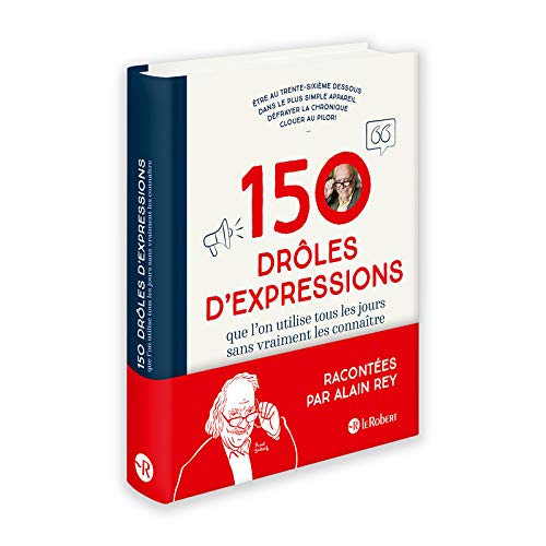 Télécharger 150 drôles d'expressions que l'on utilise tous les jours sans vraiment les connaître - édition ca livre En ligne