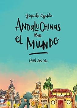 Andaluchinas por el mundo (Sillón Orejero) (Spanish Edition) - Book #2 of the Gazpacho agridulce