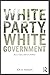 White Party, White Government