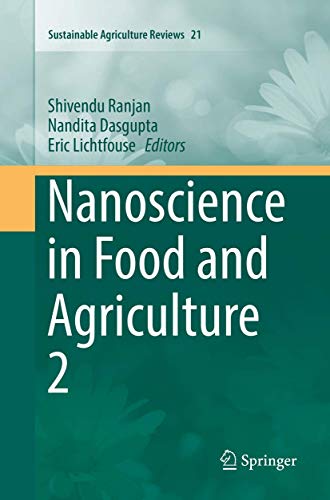 Nanoscience in Food and Agriculture 2 (Sustainable Agriculture Reviews, 21)