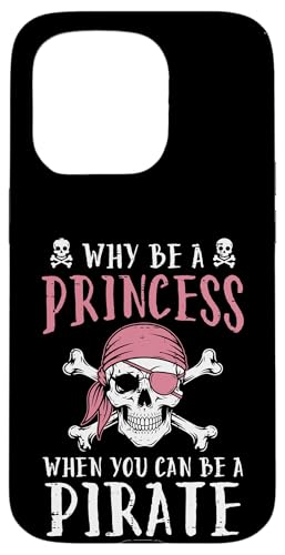 Why Be Princess Pirate Funny Jolly Roger ���f�B�[�X �K�[���Y �L�b�Y �X�}�z�P�[�X iPhone 15 Pro �p