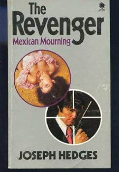 Mexican Mourning - Book #8 of the Revenger