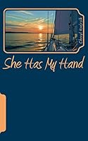She Has My Hand 0692308547 Book Cover