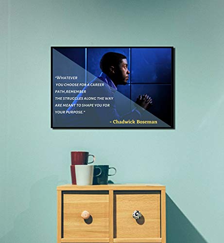 Chadwick Boseman Poster Quote "Whatever you choose for a career path remember the struggles...shape you for your purpose." Motivational Educational Inspirational 12-Inches by 18-Inches Print CAP00087 - Image 4