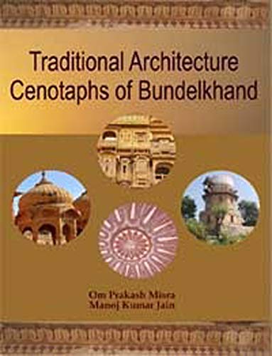Traditional Architecture Cenotaphs of Bundelkhand