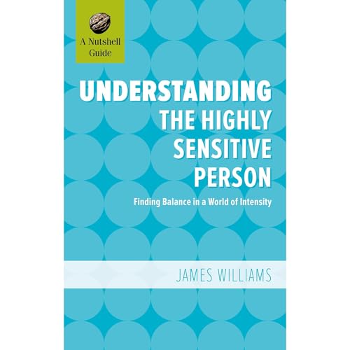 Understanding the Highly Sensitive Person Audiolibro Por James Williams arte de portada