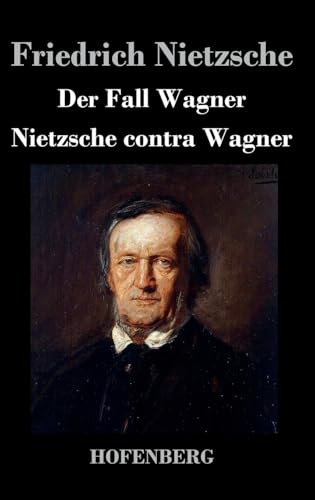 Der Fall Wagner / Nietzsche contra Wagner [German] 3843035237 Book Cover
