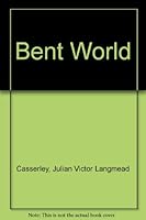 The bent world 0837122147 Book Cover