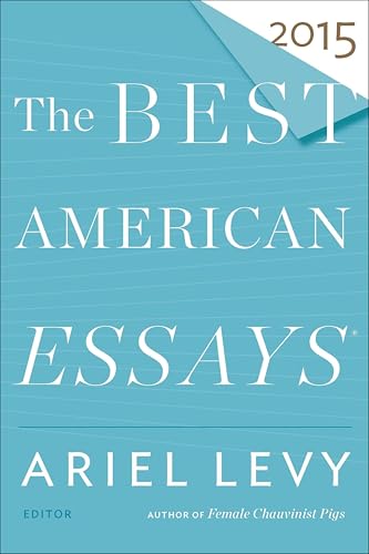 The Best American Essays 2015 (The Best American Series)