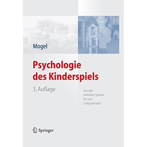 Psychologie des Kinderspiels: Von den frühesten Spielen bis zum Computerspiel