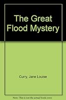 The Great Flood Mystery (Case of Secret Roomer CL Mkm) 0689503067 Book Cover