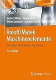 roloff matek maschinenelemente lösungen pdf  Roloff/Matek Maschinenelemente: Normung, Berechnung, Gestaltung - Lehrbuch und Tabellenbuch von Herbert Wittel (13. August 2009) Gebundene Ausgabe