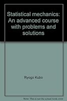 Statistical mechanics: An advanced course with problems and solutions B0007JJ28A Book Cover