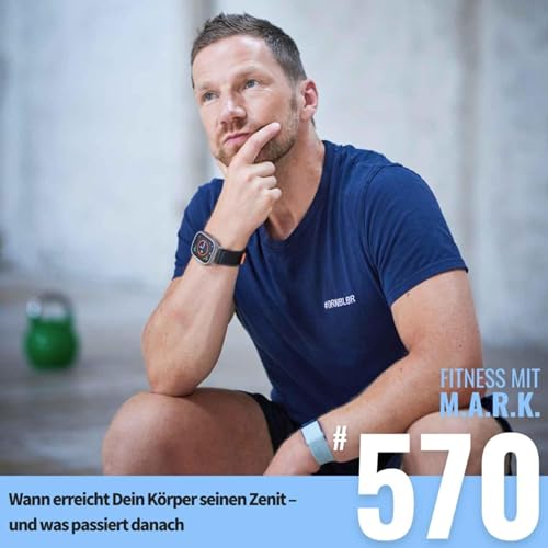 Wann erreicht Dein K&ouml;rper seinen Zenit &ndash; und was passiert danach (#570)