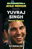 Yuvraj Singh: Powerful Elegance
