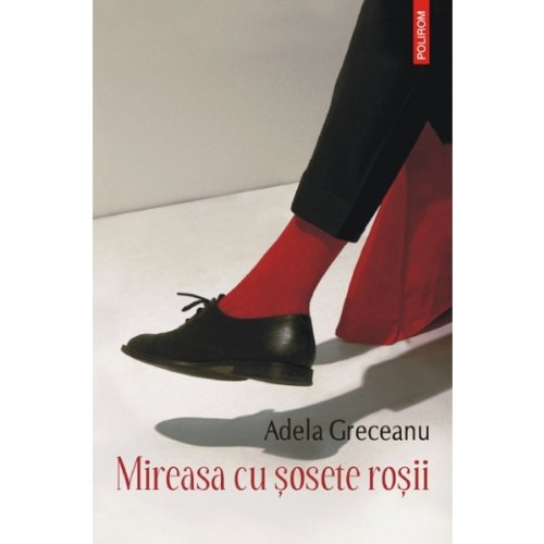 Mireasa cu sosete rosii Adela Greceanu