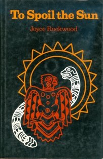 To Spoil the Sun: Rockwood, Joyce: 9780805002935: Amazon.com: Books