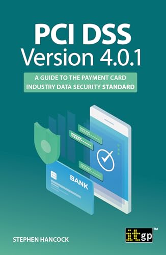 PCI DSS Version 4.0.1: A guide to the payment card industry data security standard
