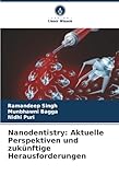 Nanodentistry: Aktuelle Perspektiven und zukünftige Herausforderungen