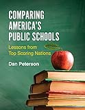Comparing America's Public Schools: Lessons from Top Scoring Nations