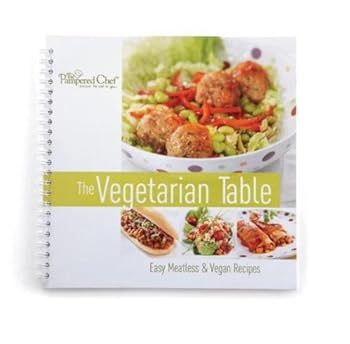 The Pampered Chef The Vegetarian Table Cookbook
