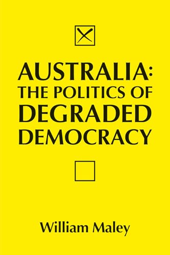 Australia: The Politics of Degraded Democracy