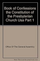 The Book of Confessions The Constititution Of the Presbyterian Church (U.S.A.), Part 1 B000XS7TVM Book Cover