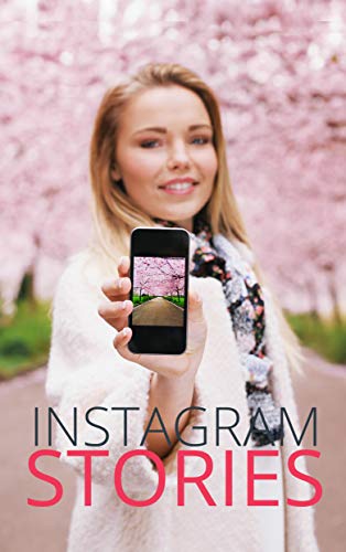 Instagram Stories: Share With us Your Own Success Story! (English Edition)