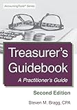 Treasurer's Guidebook: Second Edition: A Practitioner's Guide
