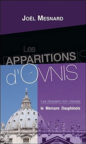 Les apparitions d'ovnis: Les dossiers non classés