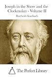 Joseph in the Snow and the Clockmaker - Volume II (Perfect Library)