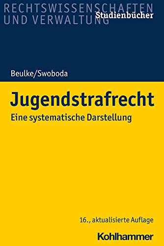 Jugendstrafrecht: Eine systematische Darstellung (Studienbücher Rechtswissenschaft) Jugendstrafrecht: Eine systematische Darstellung (Studienbücher Rechtswissenschaft)