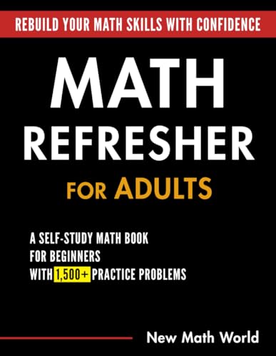 Math Refresher for Adults: A Self-Study...