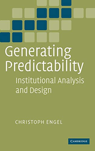 Generating Predictability: Institutional Analysis and Design view 2