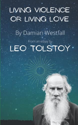 Living Violence or Living Love