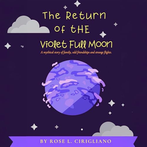 The Return of the Violet Full Moon by Rose L. Cirigliano episode artwork