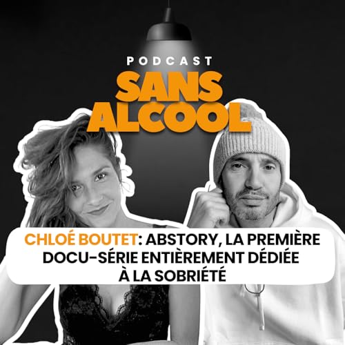 Chlo&eacute; Boutet : Abstory, la premi&egrave;re docu-s&eacute;rie enti&egrave;rement d&eacute;di&eacute;e &agrave; la sobri&eacute;t&eacute;