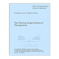 The Pharmacological Basis of Therapeutics: Fourth Edition B001DHM0K2 Book Cover
