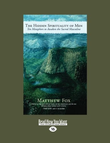The Hidden Spirituality of Men: Metaphors to Awaken the Sacred Masculine