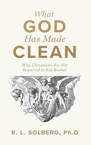 What God Has Made Clean: Why Christians Are Not Required