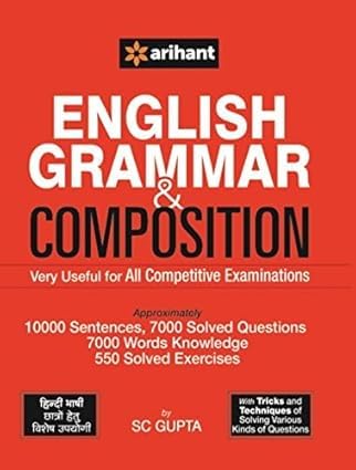 ARIHANT | English Grammar & Composition | Very Useful for All Competitive Examinations | BY SC GUPTA | for Banking, SSC CGL CHSL MTS GD, RRB Railway, … Service, IBPS, SBI BANK PO For Exam 2026 ARIHANT | English Grammar & Composition | Very Useful for All Competitive Examinations | BY SC GUPTA | for Banking, SSC CGL CHSL MTS GD, RRB Railway, … Service, IBPS, SBI BANK PO For Exam 2026