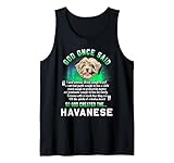 Photo Gallery god once said god created the havanese funny dog lover canotta Photo Gallery god once said god created the havanese funny dog lover canotta