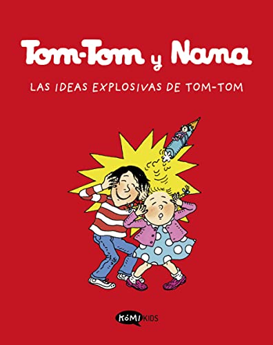  Tom-Tom y Nana 2. Las ideas explosivas de Tom-Tom: Las ideas explosivas de Tom-Tom: 1