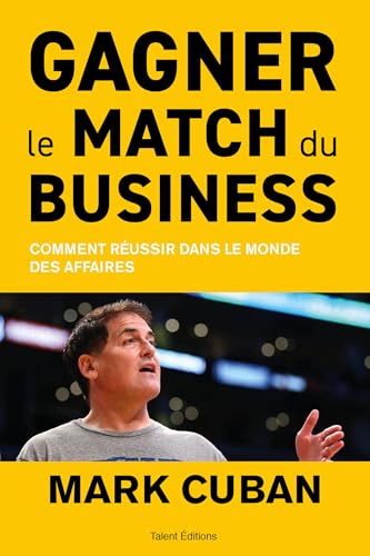 livre Gagner le match du business: Comment réussir dans le monde des affaires
