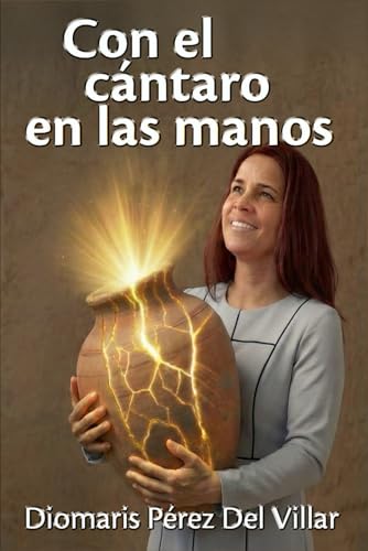 Con el Cántaro en las manos: Encontrada junto al pozo