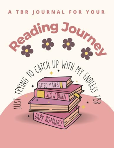 A TBR Journal for Your Reading Journey | Document your Book Journey | Relive book favorite's & rate them | 105 Pages | 8.5 x 11 | Paperback