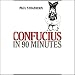 Confucius in 90 Minutes