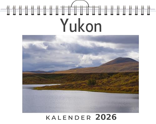 Yukon: (Wandkalender 2026, Kalender DIN A4 quer, Monatskalender im Querformat mit Kalendarium, das perfekte Geschenk)