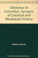 Odysseus to Columbus: A synopsis of classical and medieval history 0471406899 Book Cover